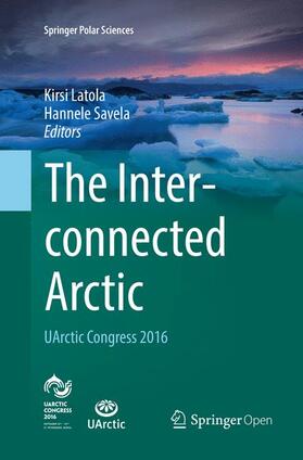 The Interconnected Arctic ¿ UArctic Congress 2016