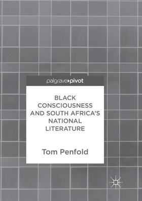 Black Consciousness and South Africa¿s National Literature