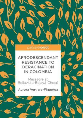 Afrodescendant Resistance to Deracination in Colombia