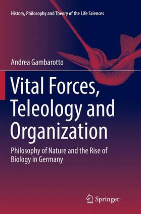 Vital Forces, Teleology and Organization