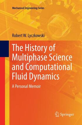 The History of Multiphase Science and Computational Fluid Dynamics