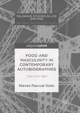 Food and Masculinity in Contemporary Autobiographies