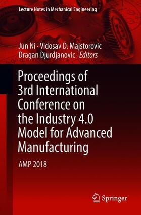 Proceedings of 3rd International Conference on the Industry 4.0 Model for Advanced Manufacturing