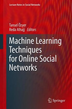 Machine Learning Techniques for Online Social Networks