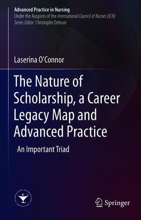 The Nature of Scholarship, a Career Legacy Map and Advanced Practice