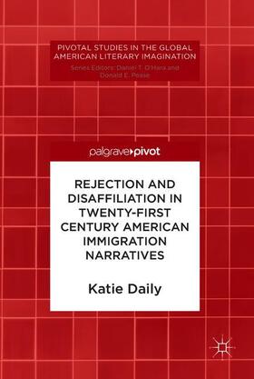 Rejection and Disaffiliation in Twenty-First Century American Immigration Narratives