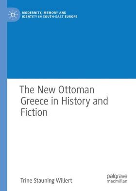 The New Ottoman Greece in History and Fiction