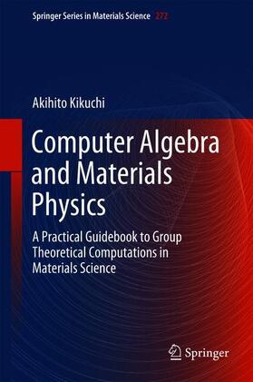 Computer Algebra and Materials Physics