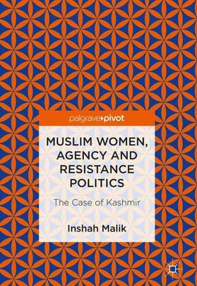 Muslim Women, Agency and Resistance Politics