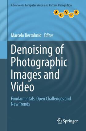 Denoising of Photographic Images and Video