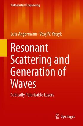 Resonant Scattering and Generation of Waves