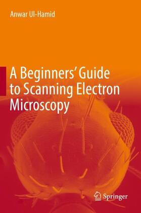 Ul-Hamid, A: Beginners' Guide to Scanning Electron Microscop