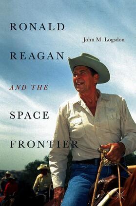 Ronald Reagan and the Space Frontier
