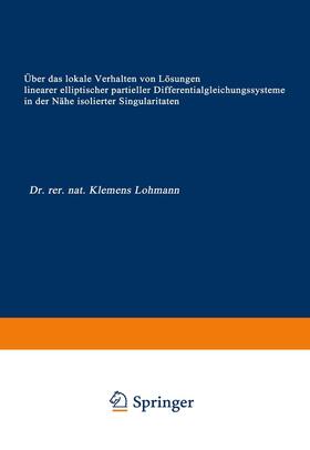 Über das lokale Verhalten von Lösungen linearer elliptischer partieller Differentialgleichungssysteme in der Nähe isolierter Singularitäten