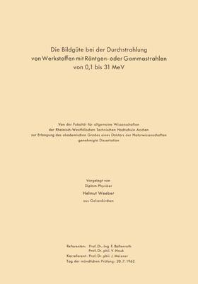 Die Bildgüte bei der Durchstrahlung von Werkstoffen mit Röntgen- oder Gammastrahlen von 0,1 bis 31 MeV