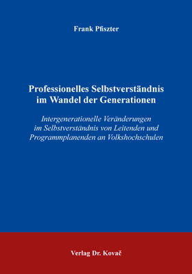 Professionelles Selbstverständnis im Wandel der Generationen