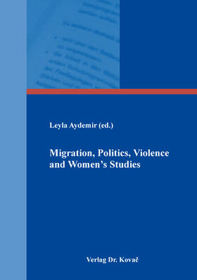 Migration, Politics, Violence and Women’s Studies