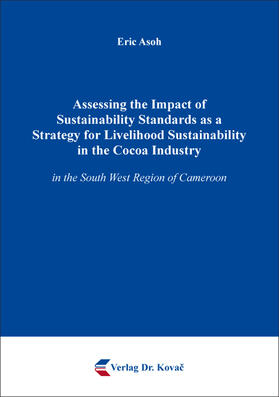 Assessing the Impact of Sustainability Standards as a Strategy for Livelihood Sustainability in the Cocoa Industry