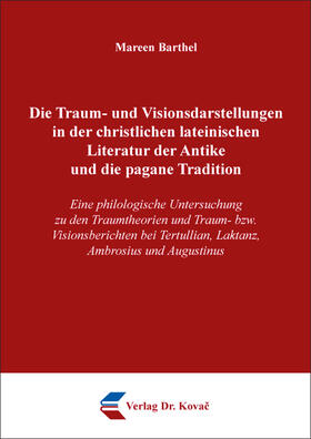 Die Traum- und Visionsdarstellungen in der christlichen lateinischen Literatur der Antike und die pagane Tradition