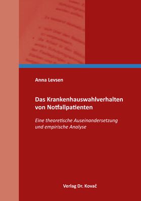 Das Krankenhauswahlverhalten von Notfallpatienten