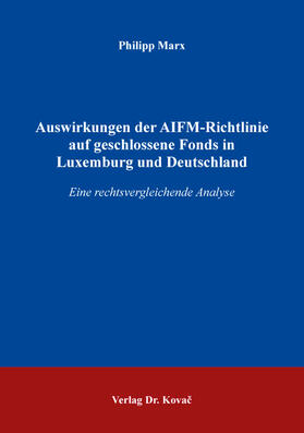 Auswirkungen der AIFM-Richtlinie auf geschlossene Fonds in Luxemburg und Deutschland