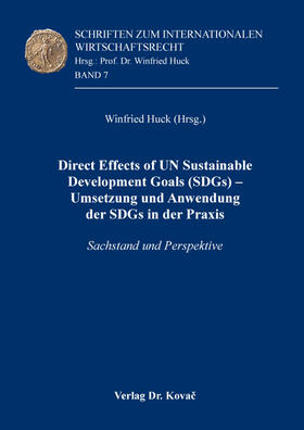 Direct Effects of UN Sustainable Development Goals (SDGs) – Umsetzung und Anwendung der SDGs in der Praxis