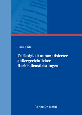 Zulässigkeit automatisierter außergerichtlicher Rechtsdienstleistungen