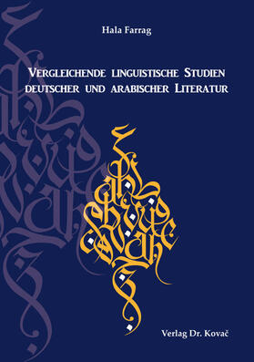 Vergleichende linguistische Studien deutscher und arabischer Literatur