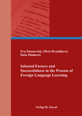 Selected Factors and Successfulness in the Process of Foreign Language Learning