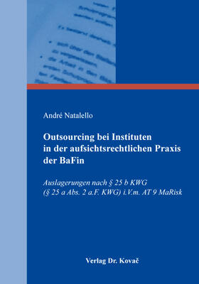 Outsourcing bei Instituten in der aufsichtsrechtlichen Praxis der BaFin