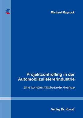 Projektcontrolling in der Automobilzuliefererindustrie