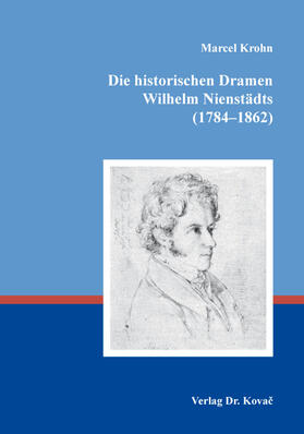 Die historischen Dramen Wilhelm Nienstädts (1784–1862)