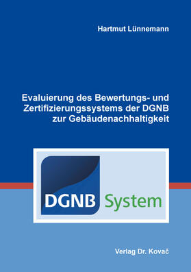 Evaluierung des Bewertungs- und Zertifizierungssystems der DGNB zur Gebäudenachhaltigkeit