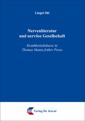 Nervenliteratur und nervöse Gesellschaft – Krankheitsdiskurse in Thomas Manns früher Prosa