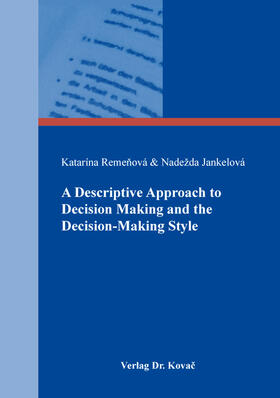 A Descriptive Approach to Decision Making and the Decision-Making Style
