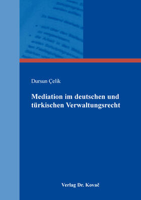 Mediation im deutschen und türkischen Verwaltungsrecht