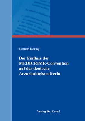 Der Einfluss der MEDICRIME-Convention auf das deutsche Arzneimittelstrafrecht