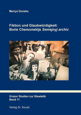 Fiktion und Glaubwürdigkeit: Boris Chersonskijs „Semejnyj archiv“
