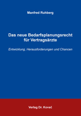 Das neue Bedarfsplanungsrecht für Vertragsärzte