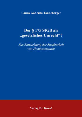 Der § 175 StGB als „gesetzliches Unrecht“?