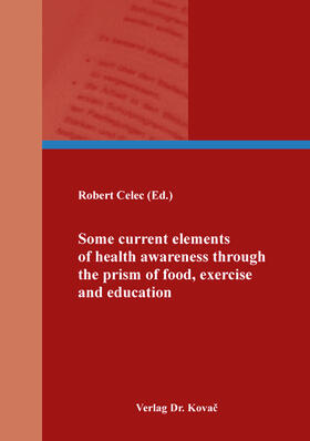 Some current elements of health awareness through the prism of food, exercise and education