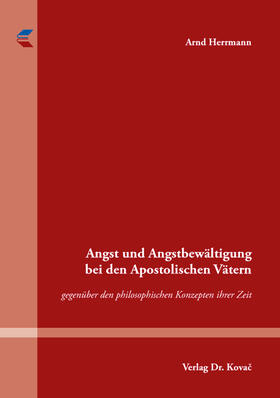 Angst und Angstbewältigung bei den Apostolischen Vätern