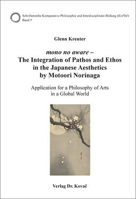 mono no aware – The Integration of Pathos and Ethos in the Japanese Aesthetics by Motoori Norinaga