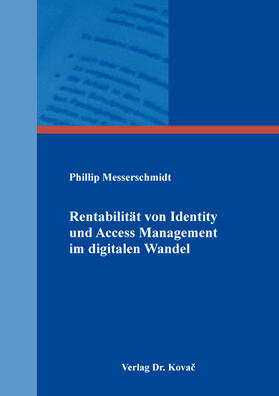 Rentabilität von Identity und Access Management im digitalen Wandel