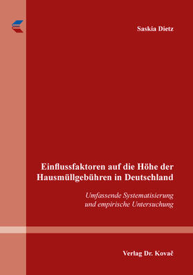 Einflussfaktoren auf die Höhe der Hausmüllgebühren in Deutschland
