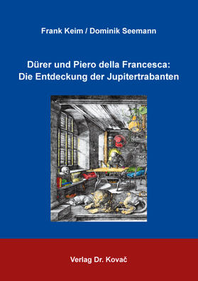 Dürer und Piero della Francesca: Die Entdeckung der Jupitertrabanten