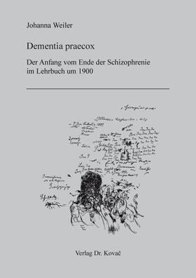 Dementia praecox: Der Anfang vom Ende der Schizophrenie im Lehrbuch um 1900
