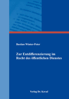 Zur Entdifferenzierung im Recht des öffentlichen Dienstes