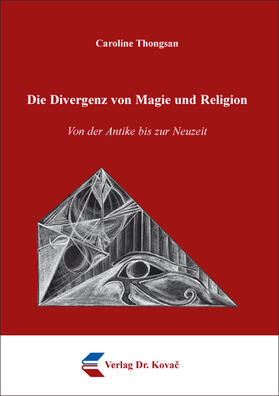 Die Divergenz von Magie und Religion