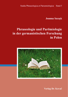Phraseologie und Parömiologie in der germanistischen Forschung in Polen